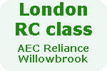 London RC class - AEC Reliance Willowbrook
